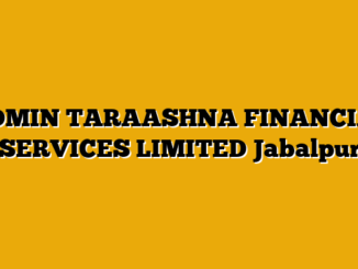 ADMIN TARAASHNA FINANCIAL SERVICES LIMITED Jabalpur