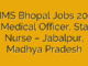 AIIMS Bhopal Jobs 2025 – Medical Officer, Staff Nurse – Jabalpur, Madhya Pradesh