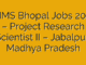 AIIMS Bhopal Jobs 2025 – Project Research Scientist II – Jabalpur, Madhya Pradesh