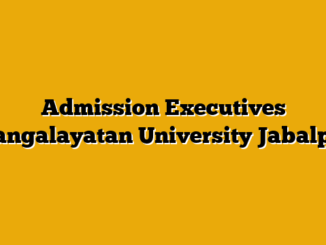 Admission Executives Mangalayatan University Jabalpur