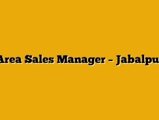 Area Sales Manager – Jabalpur