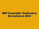 BSF Constable Tradesmen Recruitment 2025