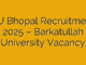 BU Bhopal Recruitment 2025 – Barkatullah University Vacancy