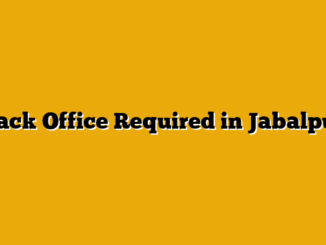 Back Office Required in Jabalpur