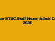 Bihar BTSC Staff Nurse Admit Card 2025