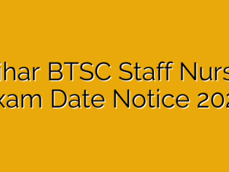 Bihar BTSC Staff Nurse Exam Date Notice 2025