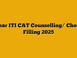 Bihar ITI CAT Counselling/ Choice Filling 2025