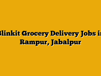 Blinkit Grocery Delivery Jobs in Rampur, Jabalpur