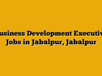 Business Development Executive Jobs in Jabalpur, Jabalpur
