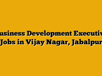 Business Development Executive Jobs in Vijay Nagar, Jabalpur