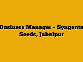 Business Manager  – Syngenta Seeds, Jabalpur