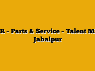 CSR – Parts & Service  – Talent Max, Jabalpur
