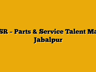 CSR – Parts & Service  Talent Max Jabalpur