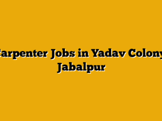 Carpenter Jobs in Yadav Colony, Jabalpur