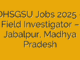 DHSGSU Jobs 2025 – Field Investigator – Jabalpur, Madhya Pradesh