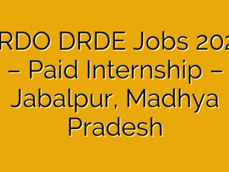 DRDO DRDE Jobs 2025 – Paid Internship – Jabalpur, Madhya Pradesh