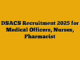 DSACS Recruitment 2025 for Medical Officers, Nurses, Pharmacist