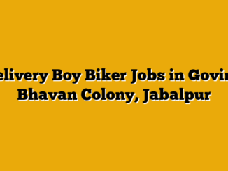 Delivery Boy Biker Jobs in Govind Bhavan Colony, Jabalpur
