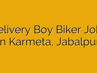 Delivery Boy Biker Jobs in Karmeta, Jabalpur