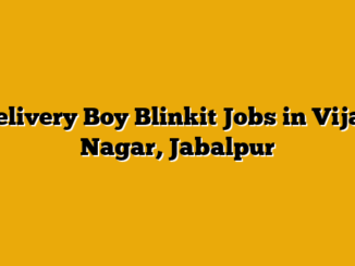 Delivery Boy Blinkit Jobs in Vijay Nagar, Jabalpur