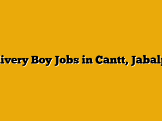 Delivery Boy Jobs in Cantt, Jabalpur