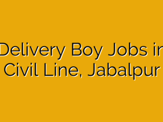 Delivery Boy Jobs in Civil Line, Jabalpur