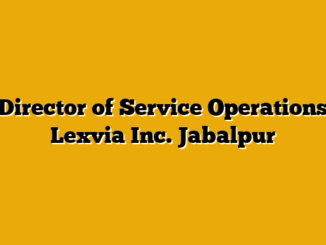 Director of Service Operations  Lexvia Inc. Jabalpur