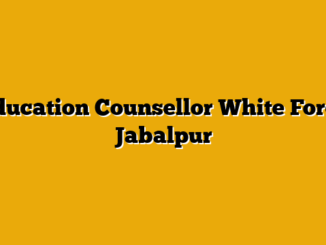 Education Counsellor  White Force Jabalpur