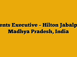 Events Executive – Hilton Jabalpur, Madhya Pradesh, India