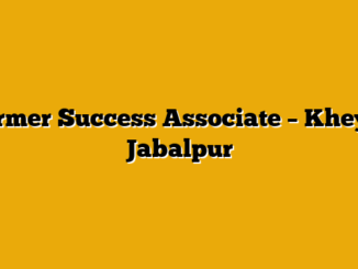 Farmer Success Associate  – Kheyti, Jabalpur