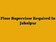 Floor Supervisor Required In Jabalpur