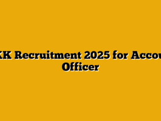 GKK Recruitment 2025 for Account Officer