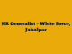 HR Generalist  – White Force, Jabalpur