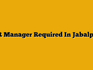 HR Manager Required In Jabalpur