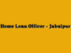 Home Loan Officer – Jabalpur