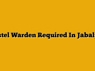 Hostel Warden Required In Jabalpur