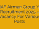 IAF Airmen Group Y Recruitment 2025 – Vacancy For Various Posts