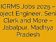 IGRMS Jobs 2025 – Project Engineer, Senior Clerk and More – Jabalpur, Madhya Pradesh