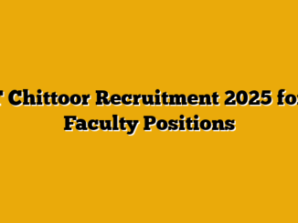 IIIT Chittoor Recruitment 2025 for 46 Faculty Positions