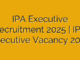 IPA Executive Recruitment 2025 | IPA Executive Vacancy 2025