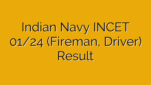 Indian Navy INCET 01/24 (Fireman, Driver) Result