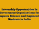 Internship Opportunities in Government Organisations for Computer Science and Engineering Students in India