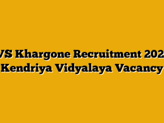 KVS Khargone Recruitment 2025 – Kendriya Vidyalaya Vacancy