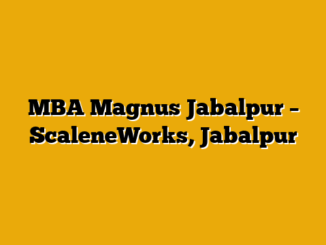 MBA Magnus Jabalpur  – ScaleneWorks, Jabalpur