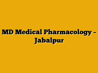 MD Medical Pharmacology – Jabalpur