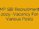 MP SBI Recruitment 2025 -Vacancy For Various Posts