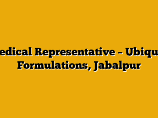 Medical Representative  – Ubiques Formulations, Jabalpur