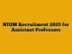 NIUM Recruitment 2025 for Assistant Professors