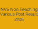 NVS Non Teaching Various Post Result 2025