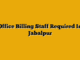Office Billing Staff Required In Jabalpur